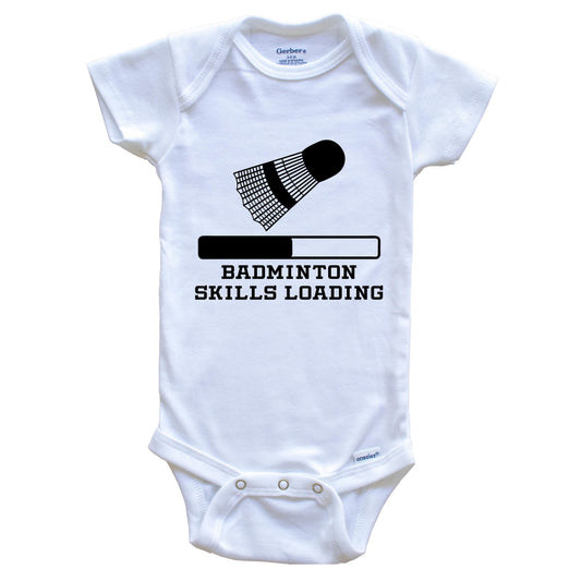 Badminton Skills Loading Funny Sports Humor Baby Onesie