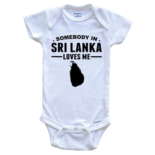 Somebody In Sri Lanka Loves Me Baby Onesie