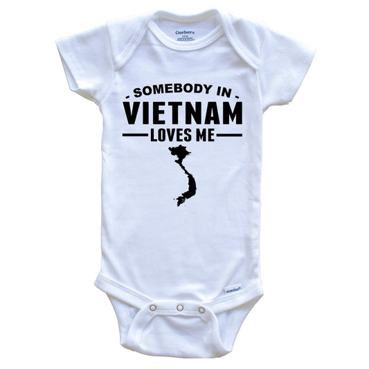 Somebody In Vietnam Loves Me Baby Onesie