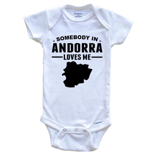 Somebody In Andorra Loves Me Baby Onesie