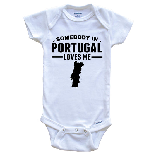 Somebody In Portugal Loves Me Baby Onesie