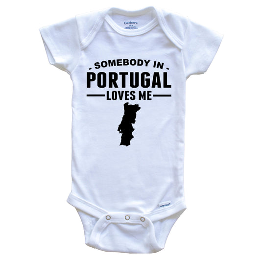 Somebody In Portugal Loves Me Baby Onesie