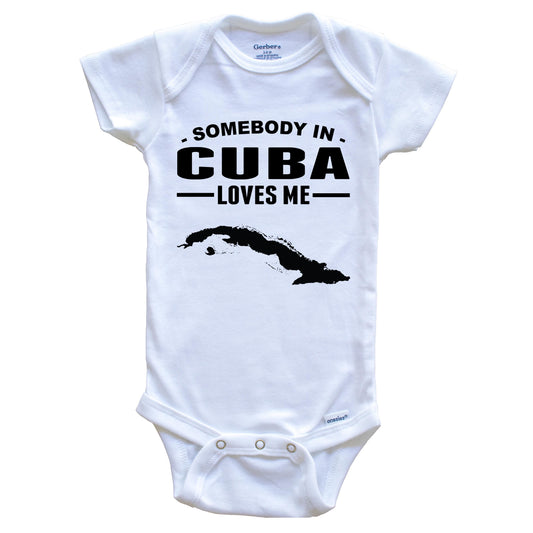 Somebody In Cuba Loves Me Baby Onesie