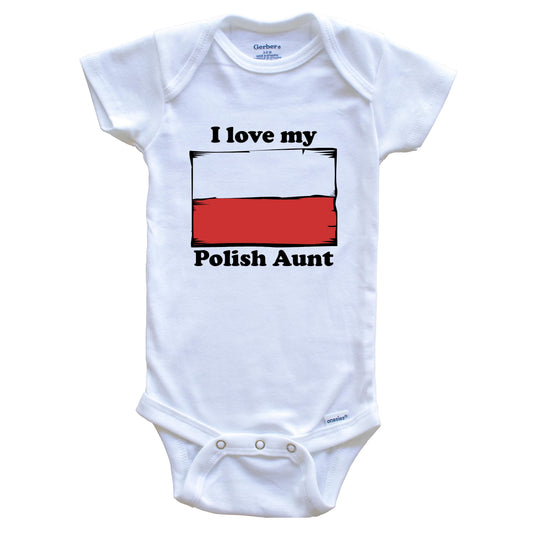 I Love My Polish Aunt Poland Flag Niece Nephew Baby Onesie