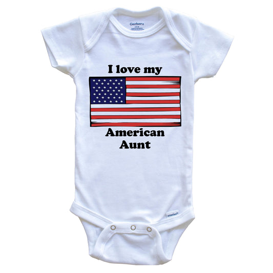 I Love My American Aunt America Flag Niece Nephew Baby Onesie