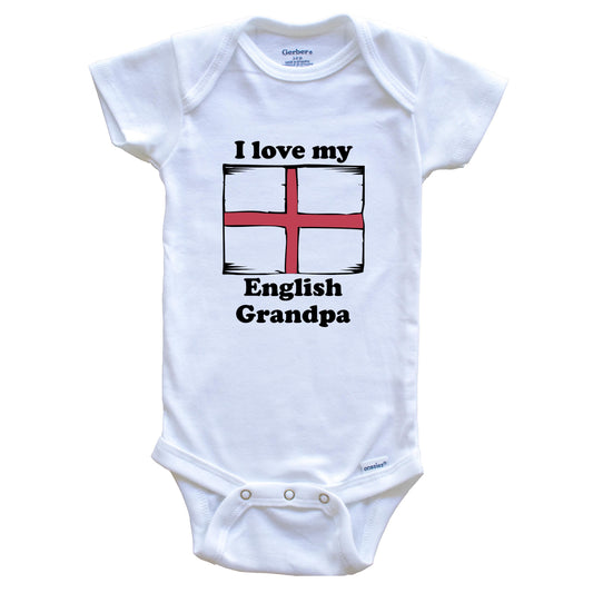 I Love My English Grandpa England Flag Grandchild Baby Onesie