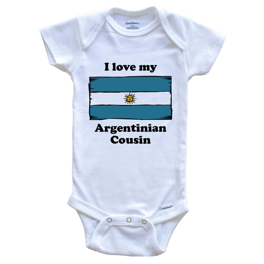 I Love My Argentinian Cousin Argentina Flag Baby Onesie
