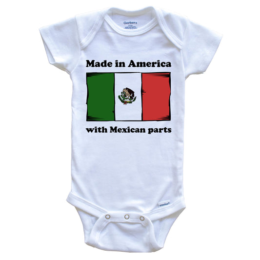Made In America With Mexican Parts Funny Mexico Flag Baby Onesie
