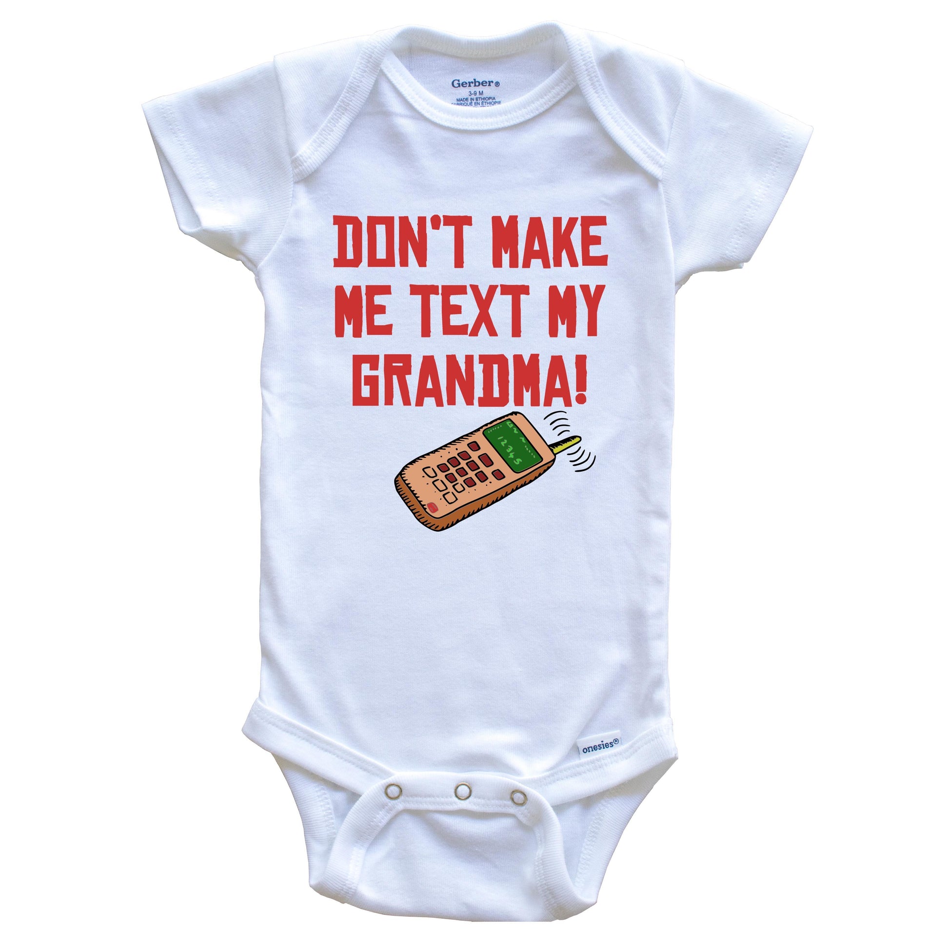 Don't Make Me Text My Grandma Funny Grandchild Baby Onesie