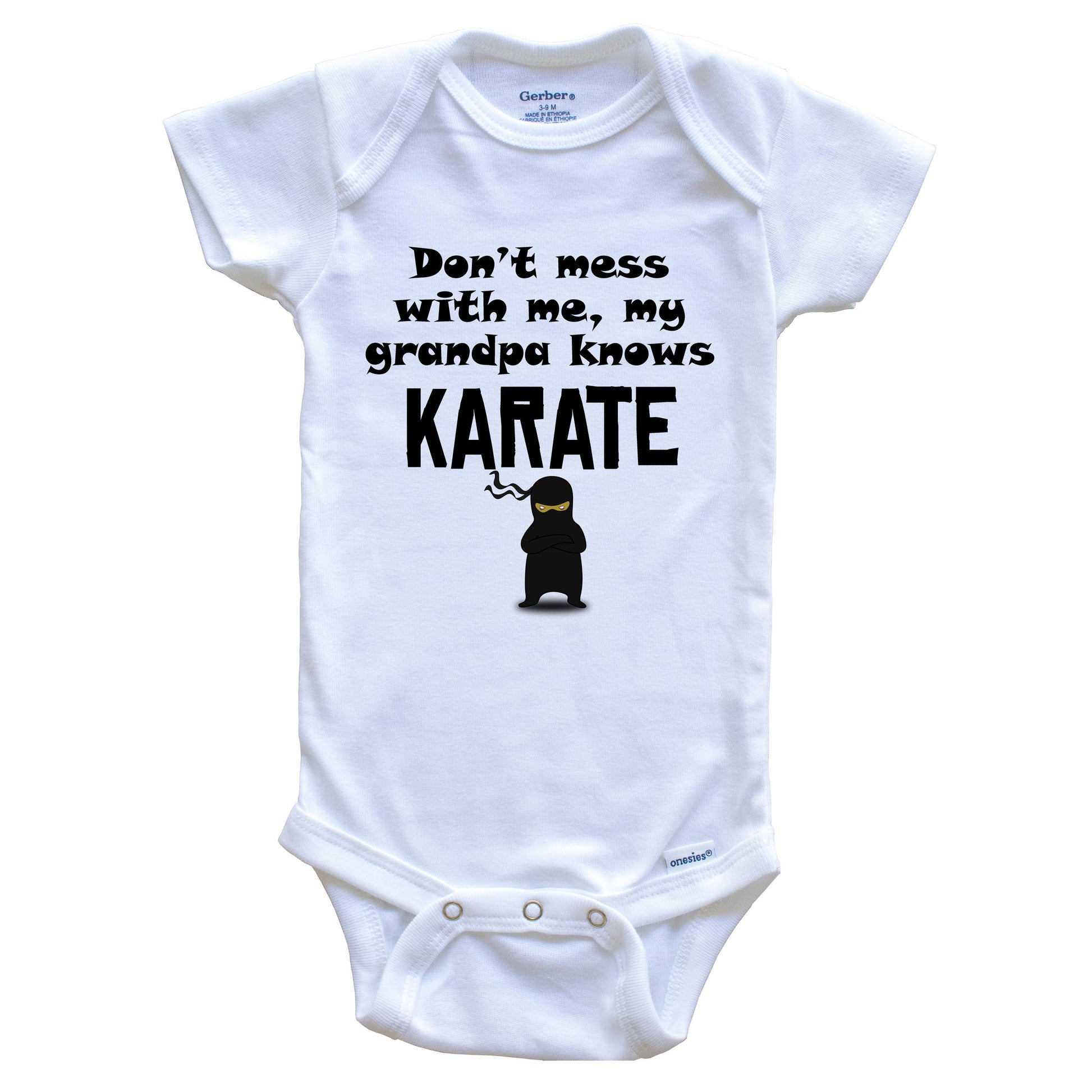 Don't Mess With Me My Grandpa Knows Karate Funny Grandchild Baby Onesie