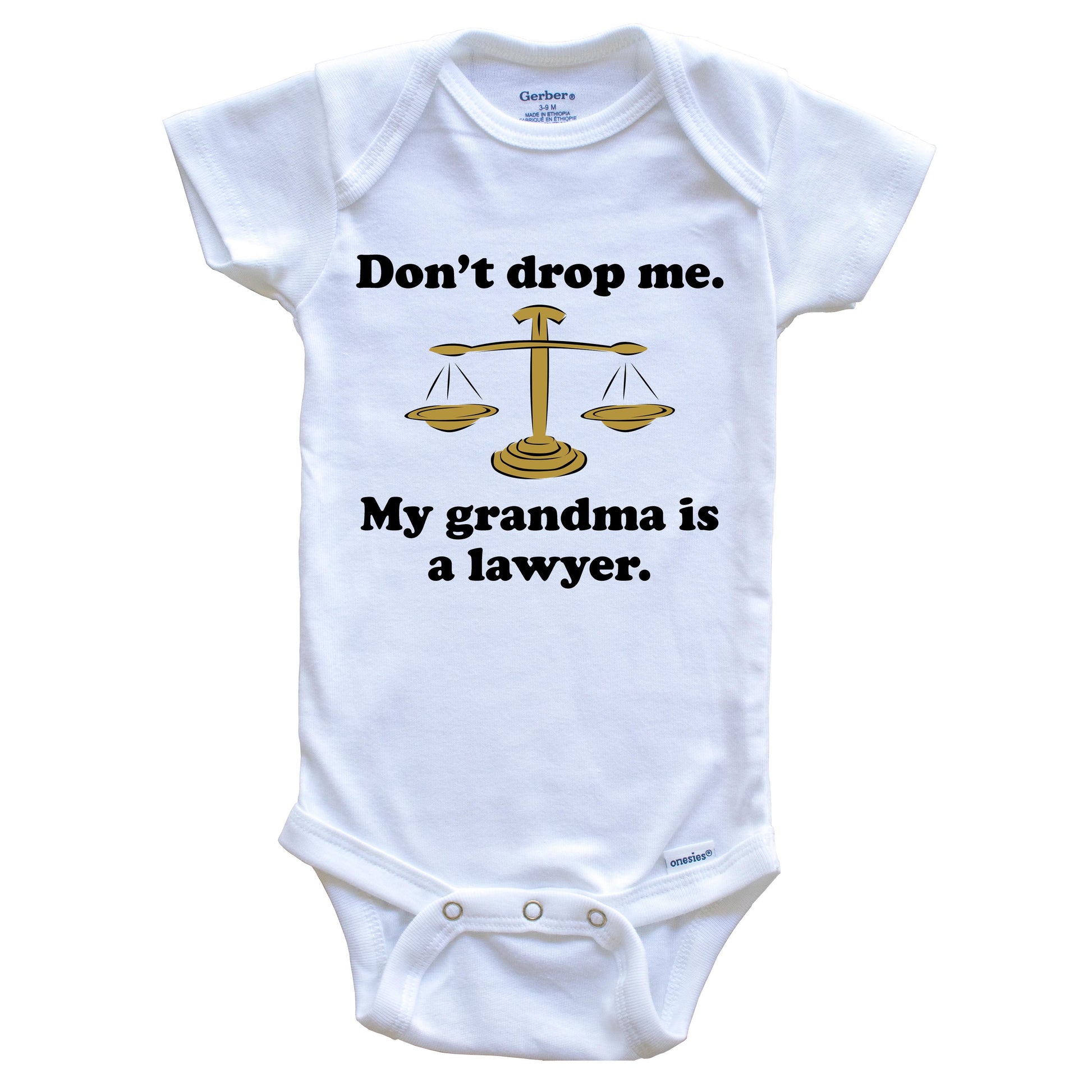 Don't Drop Me My Grandma Is A Lawyer Funny Grandchild Baby Onesie