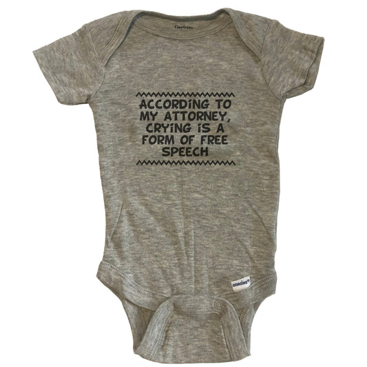 According to My Attorney Crying Is A Form Of Free Speech Funny Baby Onesie