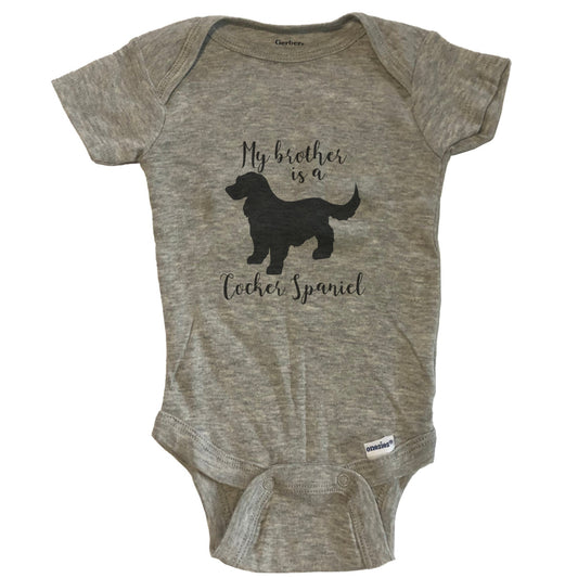 My Brother Is A Cocker Spaniel Cute Dog Baby Onesie - Cocker Spaniel One Piece Baby Bodysuit