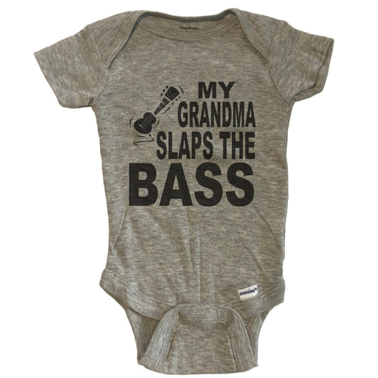 My Grandma Slaps The Bass Funny Music Baby Onesie - Grey