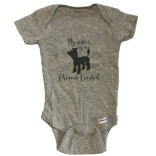 My Sister Is A Chinese Crested Cute Dog Baby Onesie - Chinese Crested One Piece Baby Bodysuit