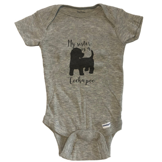My Sister Is A Cockapoo Cute Dog Baby Onesie - Cockapoo One Piece Baby Bodysuit