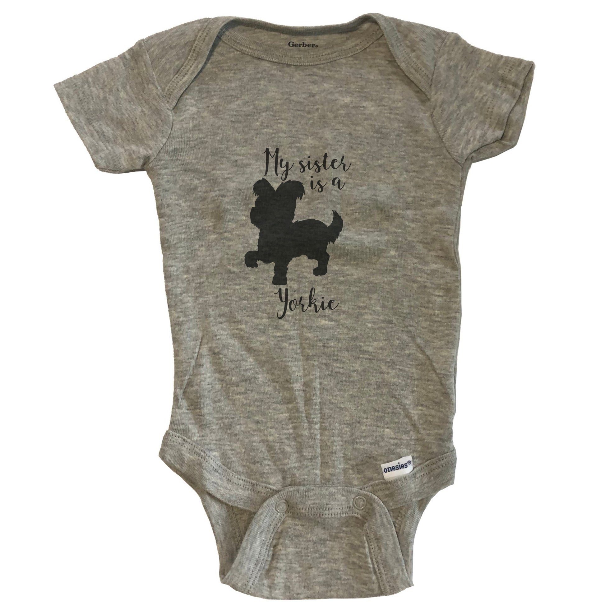 My Sister Is A Yorkie Cute Dog Baby Onesie - Yorkie One Piece Baby Bodysuit