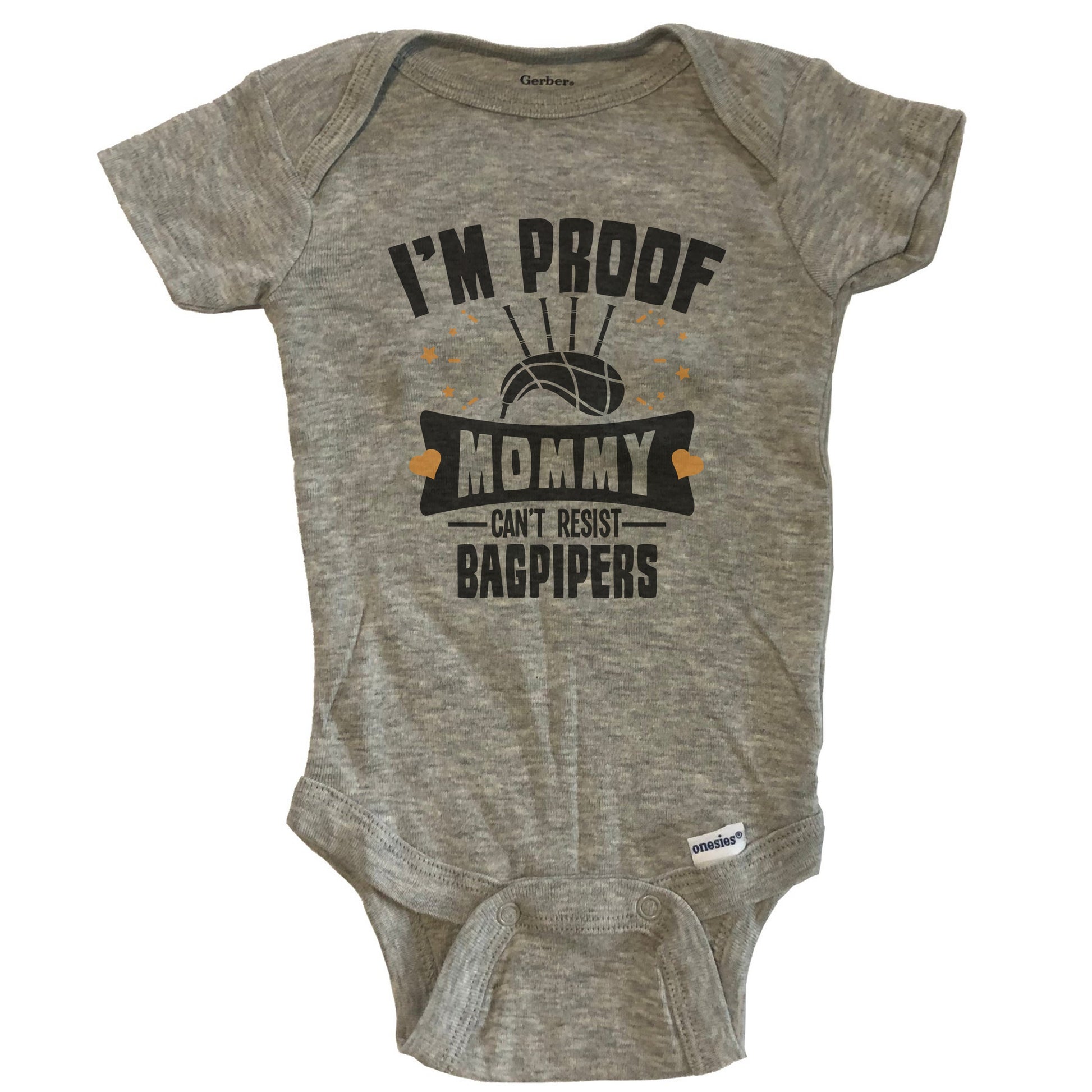 Funny Bagpipes Onesie - I'm Proof Mommy Can't Resist Bagpipers Baby Bodysuit