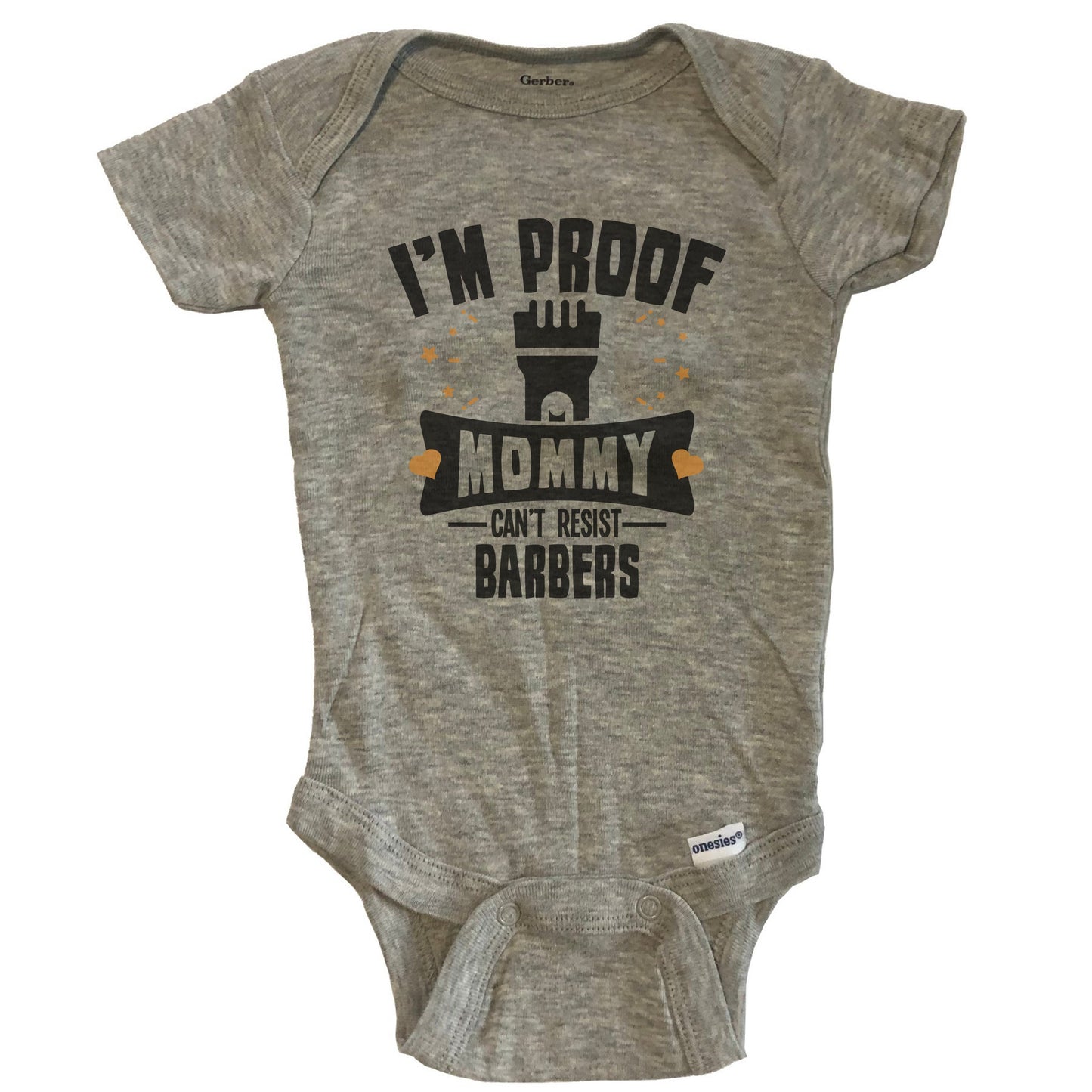 Funny Barber Onesie - I'm Proof Mommy Can't Resist Barbers Baby Bodysuit