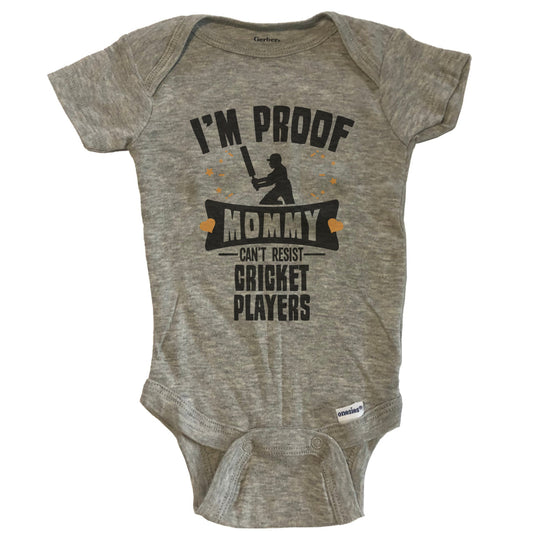 Funny Cricket Onesie - I'm Proof Mommy Can't Resist Cricket Players Baby Bodysuit