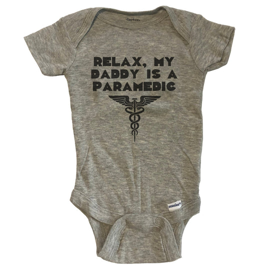 Relax My Daddy Is A Paramedic Funny Baby Onesie - Grey