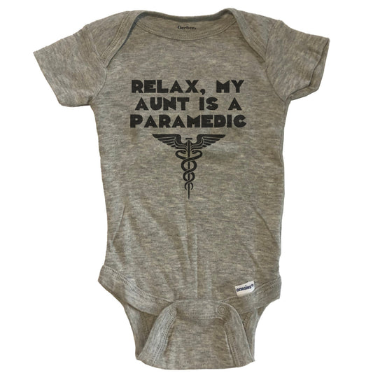 Relax My Aunt Is A Paramedic Funny Baby Onesie - Grey