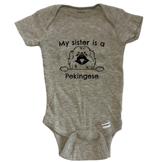 My Sister Is A Pekingese One Piece Baby Bodysuit - Grey