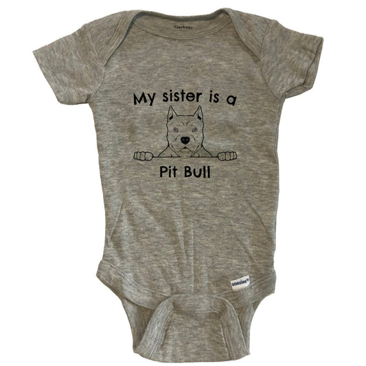 My Sister Is A Pit Bull One Piece Baby Bodysuit - Grey