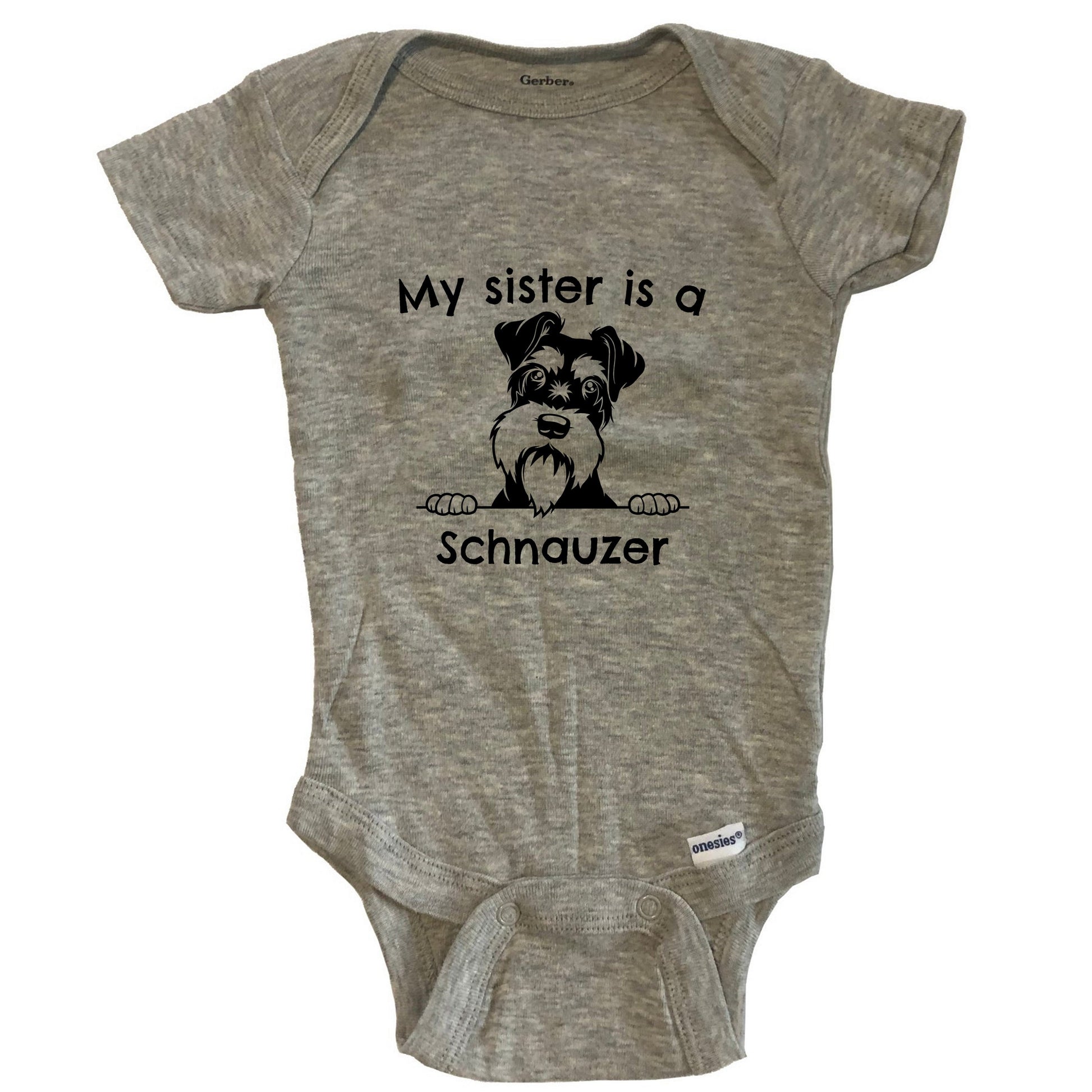 My Sister Is A Schnauzer One Piece Baby Bodysuit - Grey