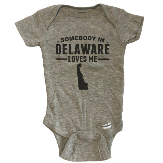 Somebody In Delaware Loves Me Baby Onesie - Delaware Baby Bodysuit
