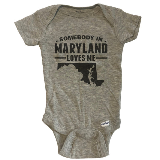 Somebody In Maryland Loves Me Baby Onesie - Maryland Baby Bodysuit