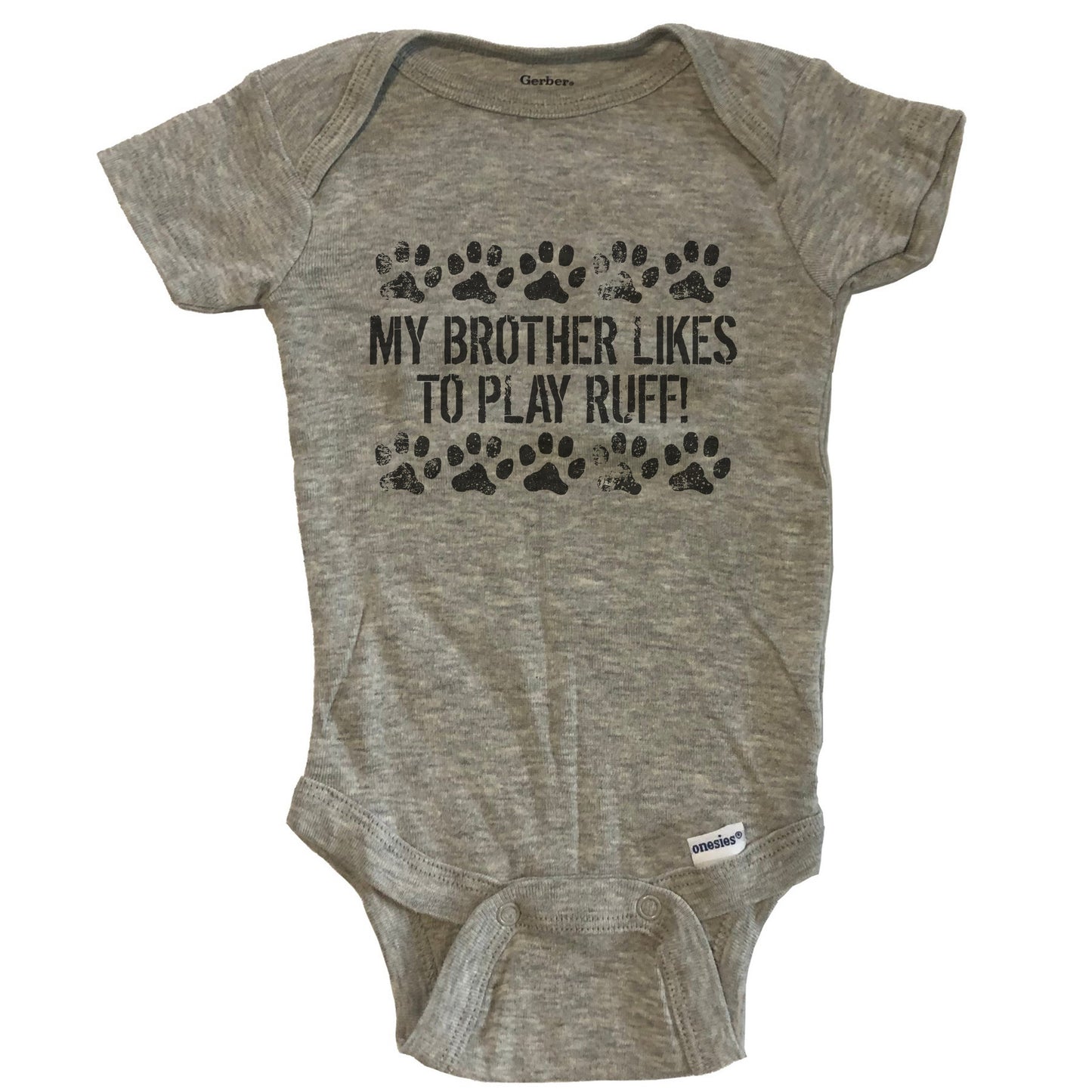 My Brother Likes To Play Ruff Funny Baby Onesie - Dog Baby Bodysuit For Kids