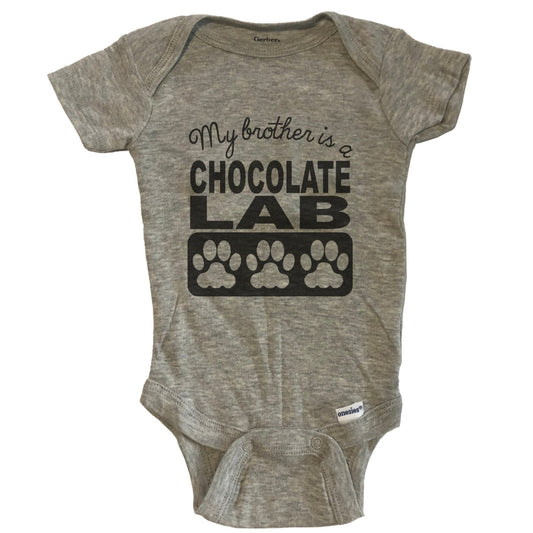 My Brother Is A Chocolate Lab Baby Onesie One Piece Baby Bodysuit