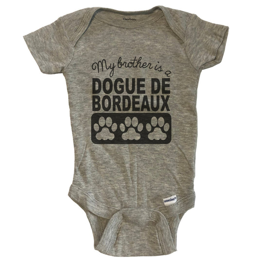 My Brother Is A Dogue de Bordeaux Baby Onesie One Piece Baby Bodysuit