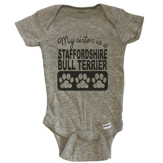 My Sister Is A Staffordshire Bull Terrier Baby Onesie One Piece Baby Bodysuit