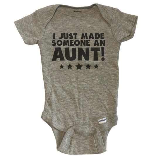I Just Made Someone An Aunt Niece Nephew Baby Onesie