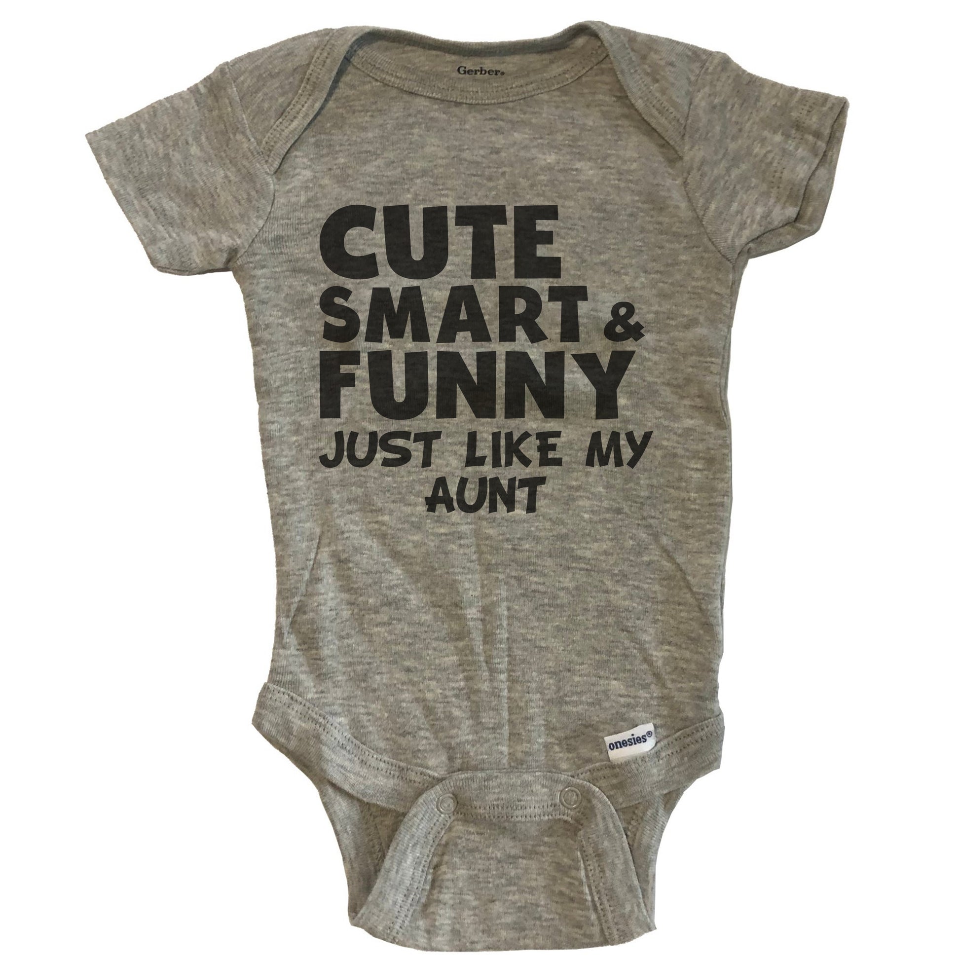 Cute Smart And Funny Like My Aunt Funny Baby Onesie