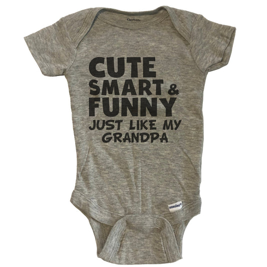 Cute Smart And Funny Like My Grandpa Funny Baby Onesie