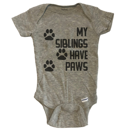 My Siblings Have Paws Cute Dog Baby Onesie