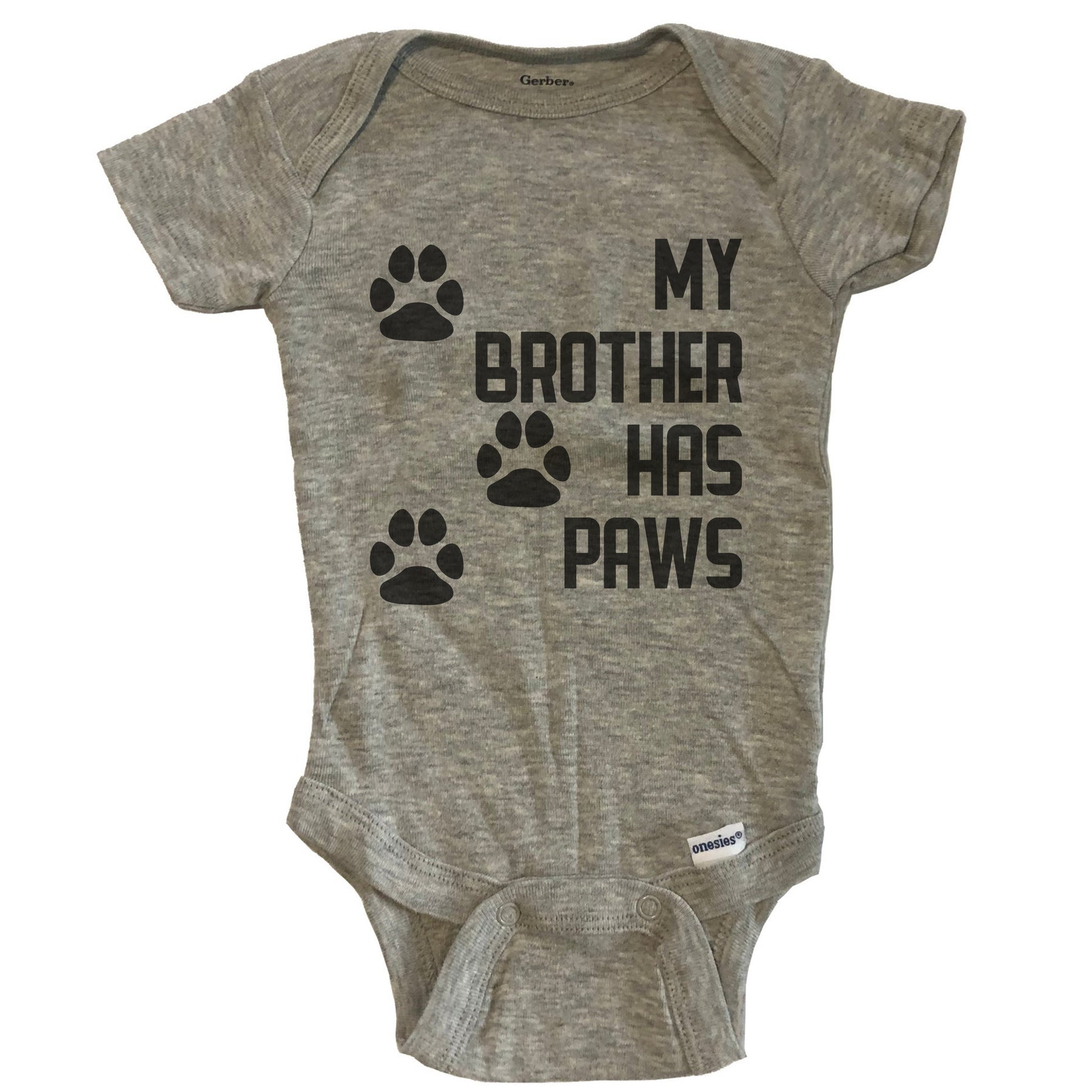 My Brother Has Paws Cute Dog Baby Onesie