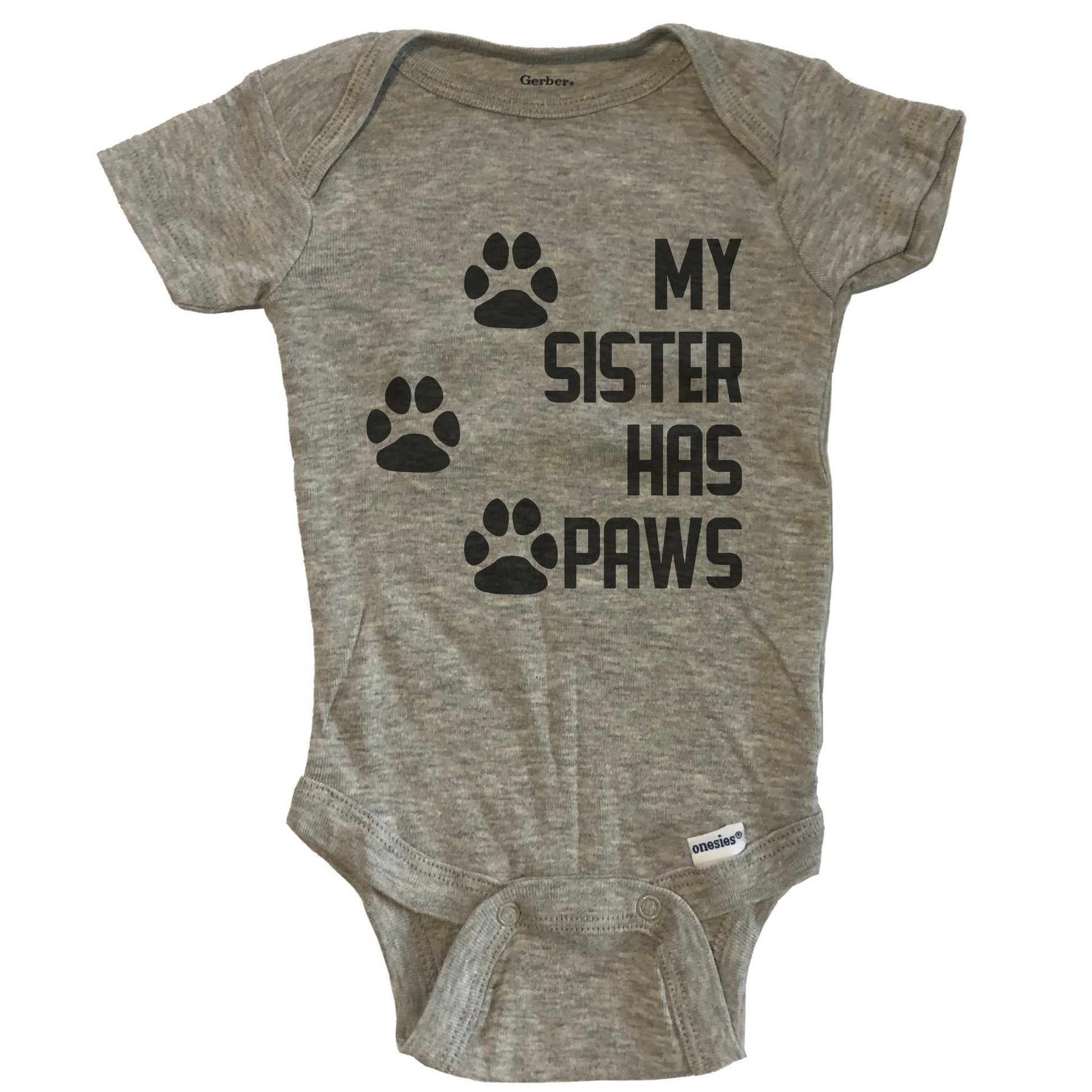 My Sister Has Paws Cute Dog Baby Onesie