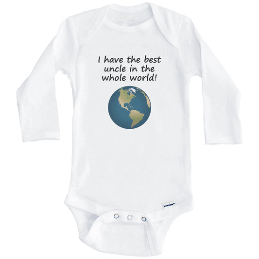 I Have The Best Uncle In The Whole World Niece Nephew Baby Onesie (Long Sleeves)