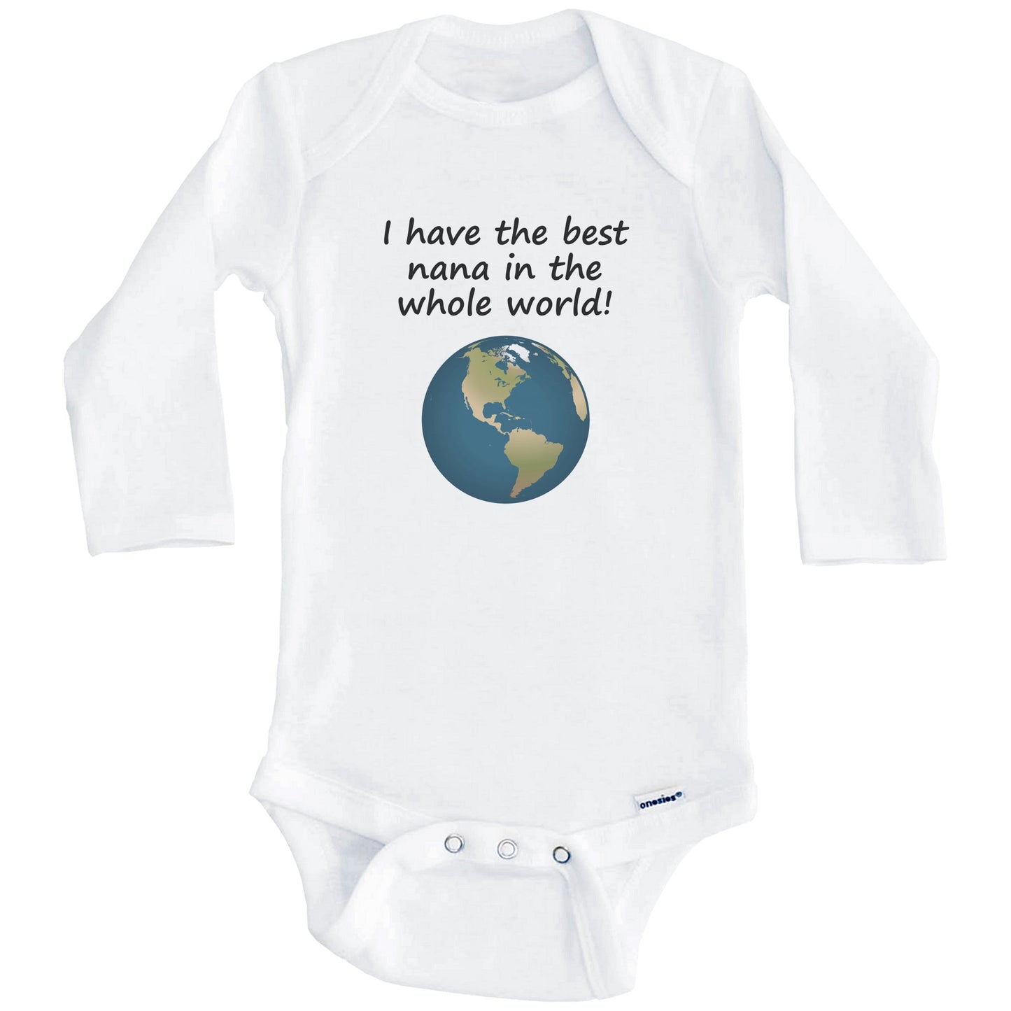 I Have The Best Nana In The Whole World Grandchild Baby Onesie (Long Sleeves)