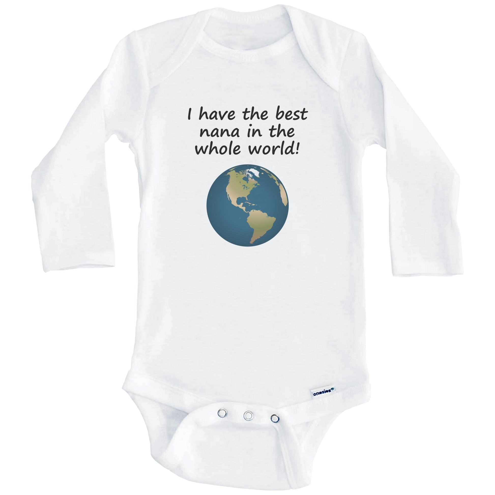 I Have The Best Nana In The Whole World Grandchild Baby Onesie (Long Sleeves)