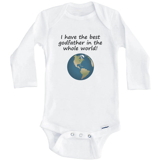 I Have The Best Godfather In The Whole World Godchild Baby Onesie (Long Sleeves)