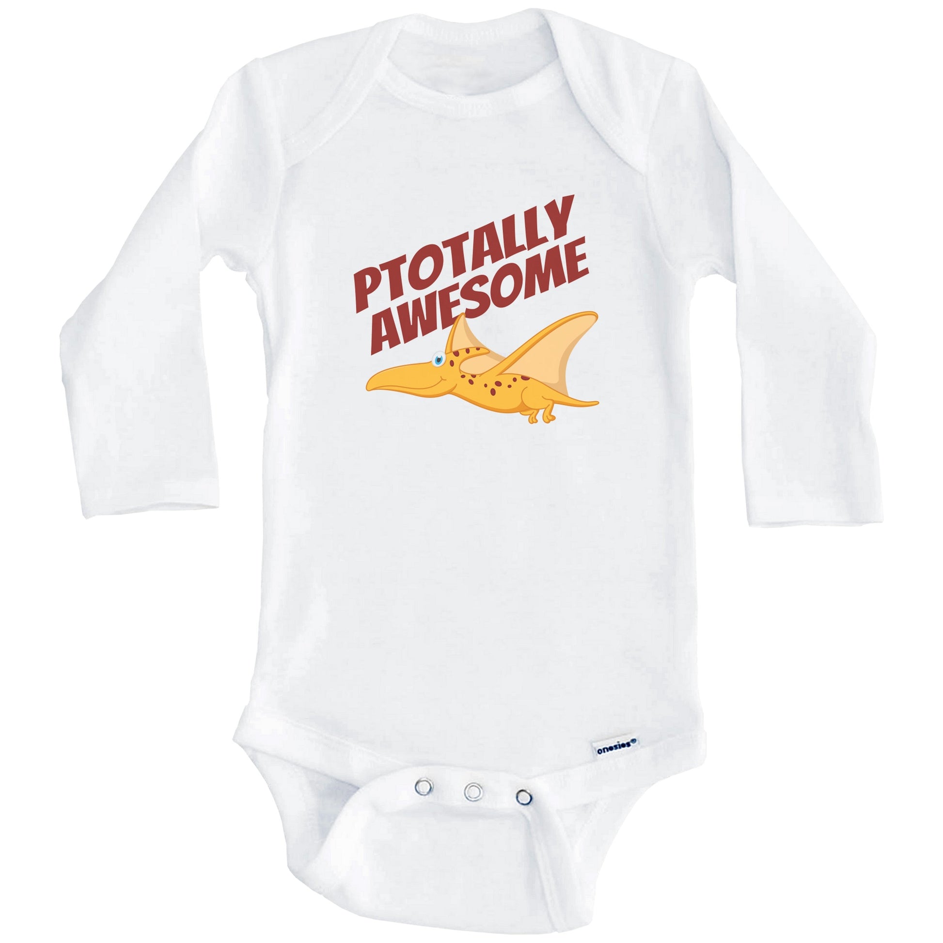 Ptotally Awesome Pterodactyl Funny Dinosaur Baby Onesie (Long Sleeves)