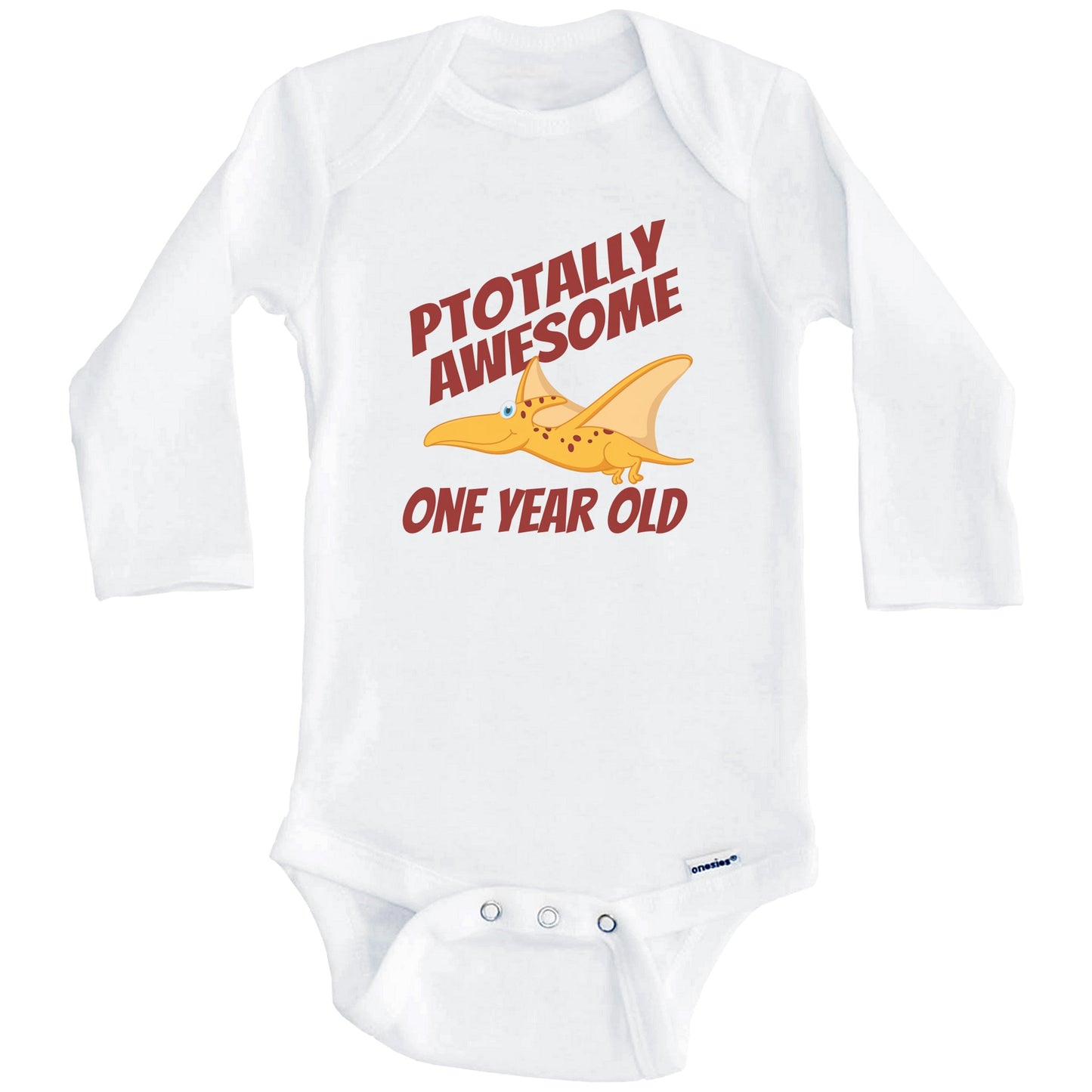 Ptotally Awesome One Year Old Pterodactyl Funny Dinosaur 1st Birthday Baby Onesie (Long Sleeves)