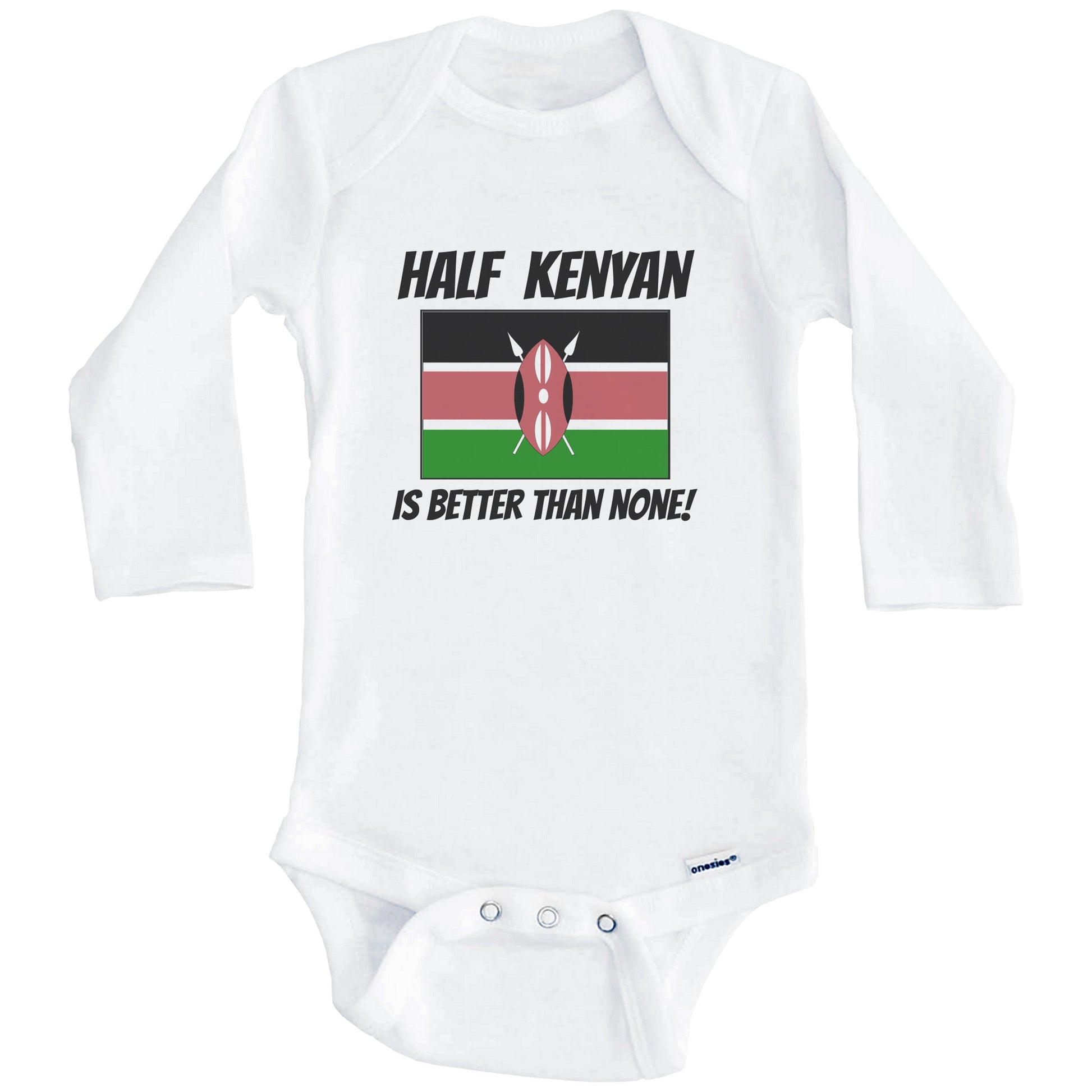 Half Kenyan Is Better Than None Kenya Flag Funny Baby Onesie (Long Sleeves)