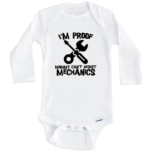 I'm Proof Mommy Can't Resist Mechanics Funny Car Mechanic Baby Onesie (Long Sleeves)