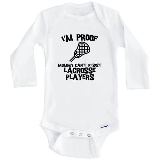 I'm Proof Mommy Can't Resist Lacrosse Players Funny Lacrosse Baby Onesie (Long Sleeves)